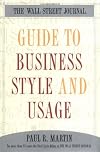 The Wall Street Journal Guide to Business Style and Usage