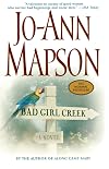 Bad Girl Creek : A Novel