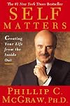 Self Matters: Creating Your Life from the Inside Out