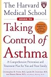 The Harvard Medical School Guide To Taking Control Of Asthma