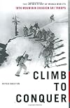 Climb to Conquer: The Untold Story of WWII's 10th Mountain Division Ski Troops