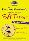The Procrastinator's Guide to the SAT & PSAT : Beat the Clock, Raise Your Score