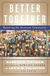 Better Together: Restoring the American Community