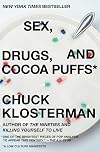 Sex, Drugs, and Cocoa Puffs