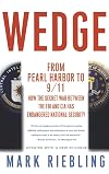 Wedge: From Pearl Harbor to 9/11: How the Secret War between the FBI and CIA Has Endangered National Security