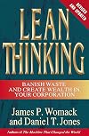 Lean Thinking: Banish Waste and Create Wealth in Your Corporation