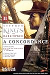 Stephen King's The Dark Tower: A Concordance, Volume II
