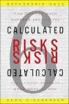 Calculated Risks: How to Know When Numbers Deceive You