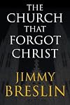 The Church That Forgot Christ