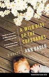 A Wild Ride Up the Cupboards: A Novel