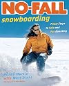 No-Fall Snowboarding: 7 Easy Steps to Safe and Fun Boarding