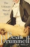 Beau Brummell: The Ultimate Dandy