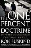 The One Percent Doctrine: Deep Inside America's Pursuit of Its Enemies Since 9/11