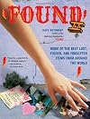 FOUND II: More of the Best Lost, Tossed, and Forgotten Items from Around the World