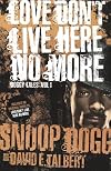 Love Don't Live Here No More: Book One of Doggy Tales