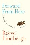 Forward From Here: Leaving Middle Age--and Other Unexpected Adventures