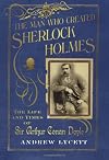Conan Doyle: The Man Who Created Sherlock Holmes