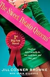 The Sweet Potato Queens' First Big-Ass Novel: Stuff We Didn't Actually Do, but Could Have, and May Yet