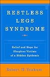 Restless Legs Syndrome: Relief and Hope for Sleepless Victims of a Hidden Epidemic