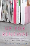 Up For Renewal: What Magazines Taught Me About Love, Sex, and Starting Over