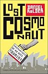 Lost Cosmonaut: Observations of an Anti-Tourist
