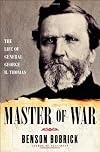 Master of War: The Life of General George H. Thomas