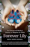 Forever Lily: An Unexpected Mother's Journey to Adoption in China