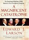 A Magnificent Catastrophe