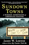 Sundown Towns: A Hidden Dimension of American Racism