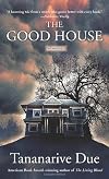 The Good House