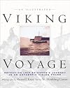 A Viking Voyage: In Which an Unlikely Crew of Adventurers Attempts an Epic Journey to the New World