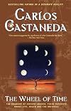 The Wheel Of Time: The Shamans Of Mexico Their Thoughts About Life Death And The Universe