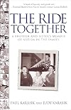 The Ride Together: A Brother and Sister's Memoir of Autism in the Family