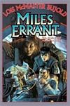 Miles Errant (Brothers in Arms / "The Borders of Infinity" / Mirror Dance)