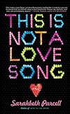 This Is Not a Love Song: A Novel