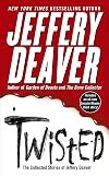 Twisted: The Collected Stories of Jeffery Deaver