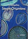 Investigating Simple Organisms: Life Science (Science Readers)