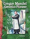 Gregor Mendel: Genetics Pioneer: Life Science (Science Readers)
