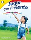 Jugar con el viento (Playing with Wind) (Spanish Version) (Smithsonian: Informational Text) (Spanish Edition)