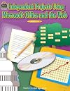 Independent Projects Using Microsoft Office(R) and the Web