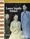 Laura Ingalls Wilder: Expanding & Preserving the Union (Primary Source Readers)