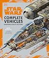 Star Wars: Complete Vehicles Incredible Cross-Sections New Edition