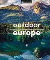 Outdoor Europe: Epic adventures, incredible experiences, and mindful escapes (DK Eyewitness Travel Guide)