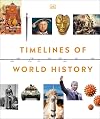 Timelines of World History (DK Timelines)
