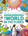 Our World in Pictures: An Encyclopedia of Everything