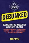 Debunked: Separate the Rational from the Irrational in Influential Conspiracy Theories