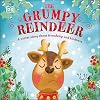 The Grumpy Reindeer: A Winter Story About Friendship and Kindness (First Seasonal Stories)