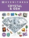Eyewitness Crystal and Gem (DK Eyewitness)