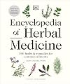 Encyclopedia of Herbal Medicine New Edition: 560 Herbs and Remedies for Common Ailments