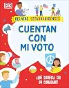 Cuentan con mi voto (How My Vote Counts): ¿Qué significa ser un ciudadano? (Relatos estadounidenses) (Spanish Edition)